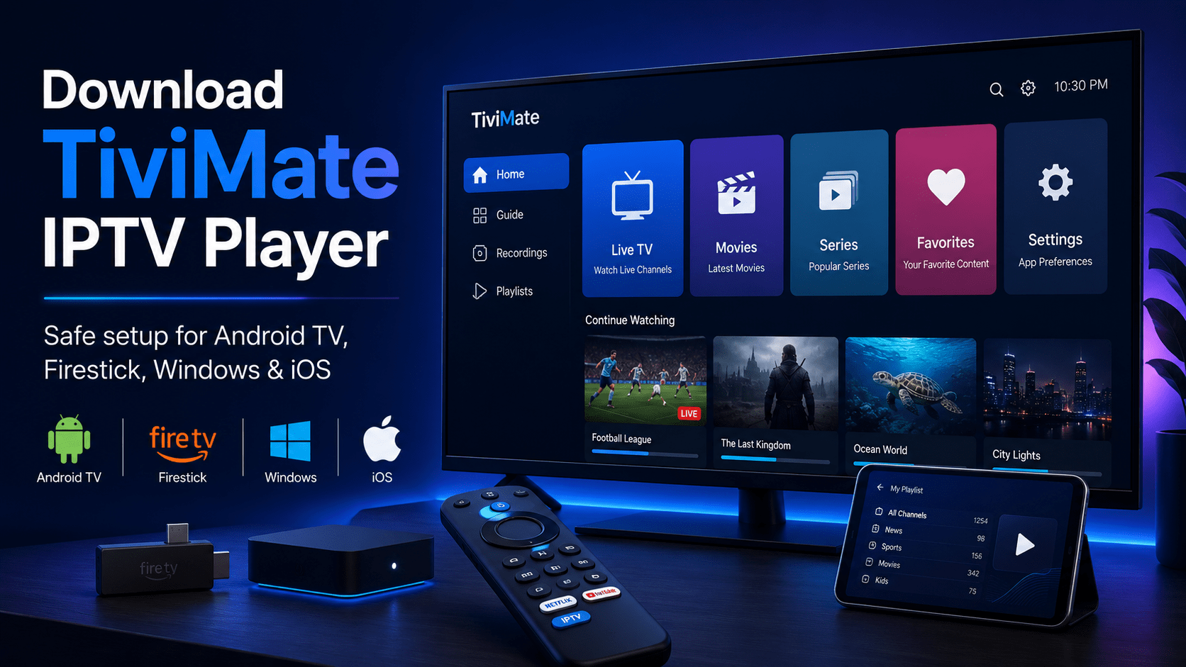 Download TiviMate IPTV Player guide for Firestick Android TV Windows and iOS